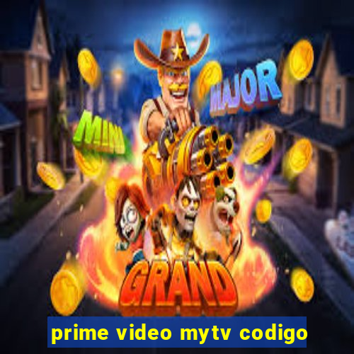 prime video mytv codigo